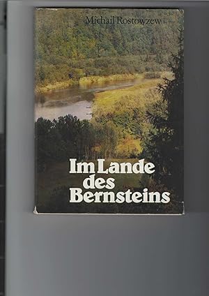 Im Lande des Bernsteins. Reisebericht aus Estland, Lettland, Litauen und der Oblast Kaliningrad. ...