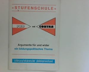 Bild des Verkufers fr Stufenschule Pro und Contra : Argumente fr und wider ein bildungspolitisches Thema zum Verkauf von ANTIQUARIAT FRDEBUCH Inh.Michael Simon