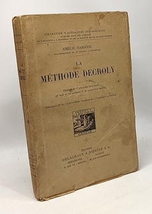 La méthode Decroly - préface du Dr Ed. Claparède - 57 planches