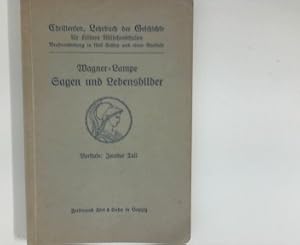 Bild des Verkufers fr Sagen und Lebensbilder. Vorstufe : 2.Teil: Lebensbilder aus der Geschichte des Altertums - Lebensbilder aus der Deutschen Geschichte ; zum Verkauf von ANTIQUARIAT FRDEBUCH Inh.Michael Simon