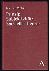 Prinzip Subjektivität: Spezielle Theorie. -