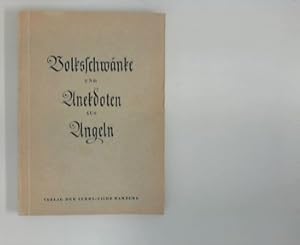 Bild des Verkufers fr Volksschwnke und Anekdoten aus Angeln gesammelt und herausgegeben von Paul Selk, Ill. von Ilse Gudegast - Pisulla zum Verkauf von ANTIQUARIAT FRDEBUCH Inh.Michael Simon