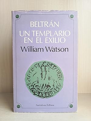 Imagen del vendedor de Beltrn, un templario en el exilio (Narrativas Histricas) a la venta por Bibliomania