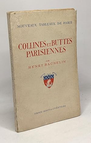 Image du vendeur pour Collines et buttes parisienes - nouveaux tableaux de Paris mis en vente par crealivres