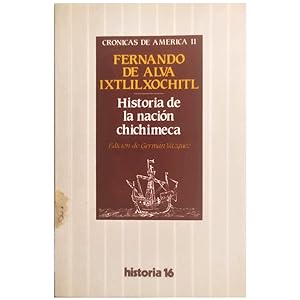Image du vendeur pour HISTORIA DE LA NACIN CHICHIMECA mis en vente par LIBRERIA CLIO
