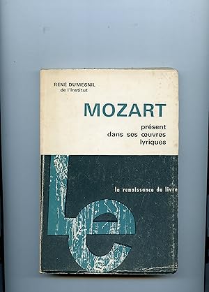 MOZART PRÉSENT DANS SES OEUVRES LYRIQUES