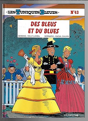 Les Tuniques Bleues : Des Bleus et du blues, tome 43