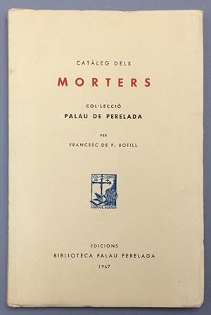 Imagen del vendedor de Catleg dels morters. Col.lecci Palau de Perelada a la venta por Els llibres de la Vallrovira