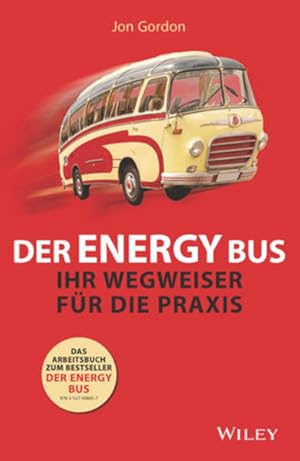 Image du vendeur pour Der Energy Bus - Ihr Wegweiser fr die Praxis mis en vente par Bunt Buchhandlung GmbH