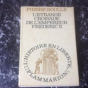 L'étrange croisade de l' Empereur FREDERIC II Hohenstaufen en 1229