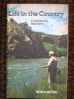 Seller image for Life in the Country: A Fisherman's Philosophy for sale by Tiger books