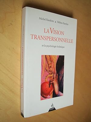 La Vision transpersonnelle et la psychologie holistique