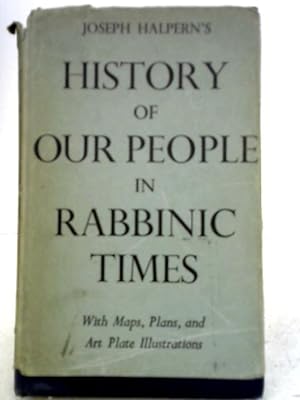 Image du vendeur pour History of Our People in Rabbinic Times mis en vente par World of Rare Books