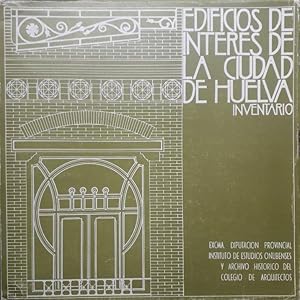 Imagen del vendedor de EDIFICIOS DE INTERS DE LA CIUDAD DE HUELVA. INVENTARIO a la venta por LIBRERIA ANTICUARIO BELLVER MADRID