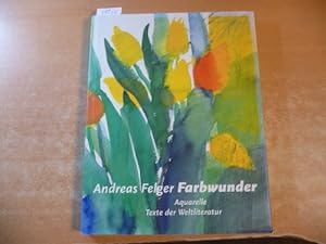 Immagine del venditore per Farbwunder : Aquarelle ; Texte der Weltliteratur venduto da Gebrauchtbcherlogistik  H.J. Lauterbach