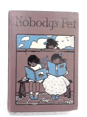 Bild des Verkufers fr Nobody's Pet a Story of Brother and Sister zum Verkauf von World of Rare Books