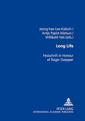 Seller image for Long life. Festschrift in honour of Roger Goepper. for sale by Antiquariat Thomas Haker GmbH & Co. KG