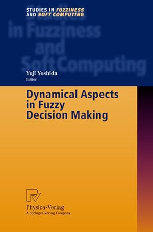 Image du vendeur pour Dynamical aspects in fuzzy decision making. (=Studies in fuzziness and soft computing ; Vol. 73). mis en vente par Antiquariat Thomas Haker GmbH & Co. KG