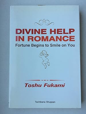 Divine Help in Romance. Fortune Begins to Smile on You