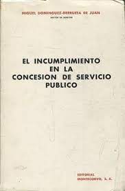 Seller image for El Incumplimiento En La Concesion de Servicio Publico for sale by Libros Tobal