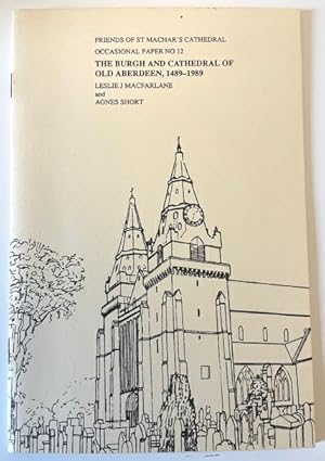 Image du vendeur pour The Burgh And Cathedral of Old Aberdeen, 1489-1989 mis en vente par Bookfare