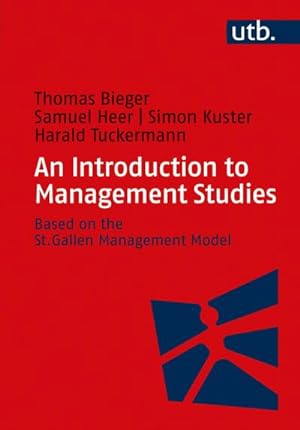 Bild des Verkufers fr An Introduction to Management Studies : Based on the St. Gallen Management Model zum Verkauf von AHA-BUCH GmbH