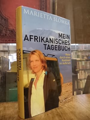 Mein afrikanisches Tagebuch - Reise durch einen Kontinent im Aufbruch,