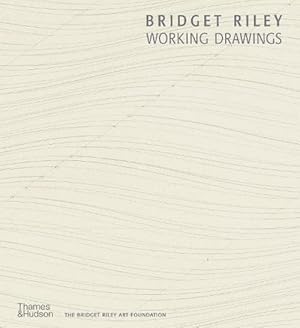 Imagen del vendedor de Bridget Riley: Working Drawings (Hardcover) a la venta por AussieBookSeller