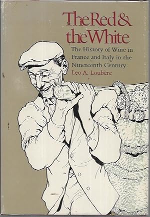 Seller image for The Red & the White: A History of Wine in France and Italy in the Nineteenth Century for sale by Bookfeathers, LLC