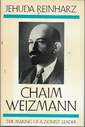 Immagine del venditore per Chaim Weizmann: The Making of a Zionist Leader venduto da Bookfeathers, LLC