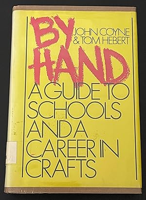 By hand; a guide to schools and careers in crafts