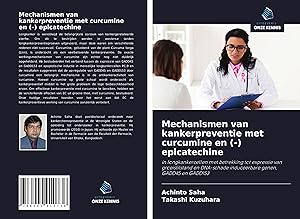 Seller image for Mechanismen van kankerpreventie met curcumine en (-) epicatechine for sale by moluna