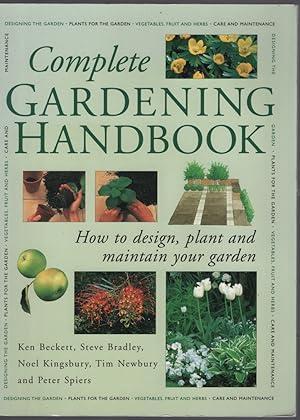 Imagen del vendedor de COMPLETE GARDENING HANDBOOK: HOW TO DESIGN, PLANT AND MAINTAIN YOUR GARDEN a la venta por Dromanabooks