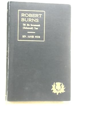 Imagen del vendedor de Robert Burns Hill His Seventeenth (Kirkoswald) Year. a la venta por World of Rare Books