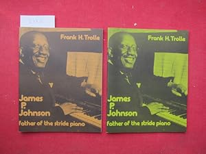 Seller image for James P. Johnson : father of the stride piano. Part one and two. Ed. + annoted by Dick M. Bakker. Contrib. by Bill Moss, Kenneth G. Noble, Michael Montgomery. for sale by Versandantiquariat buch-im-speicher