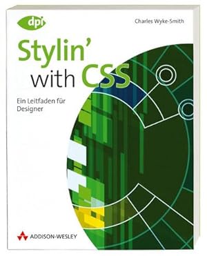 Imagen del vendedor de Stylin' with CSS: Ein Leitfaden fr Designer (DPI Grafik) a la venta por unifachbuch e.K.