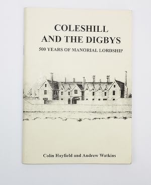 Seller image for Coleshill and the Digbys for sale by Peak Dragon Bookshop 39 Dale Rd Matlock