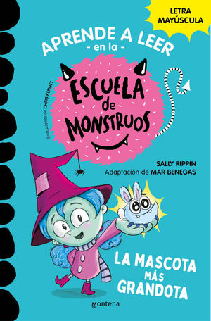 ESCUELA DE MONSTRUOS 1. LA MASCOTA MAS GRANDOTA