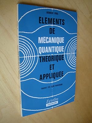 éléments de mécanique quantique théorique et appliquée