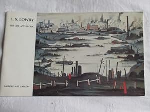 L. S. Lowry: His Life and Work
