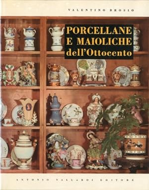 Bild des Verkufers fr Porcellane e maioliche dell'Ottocento. zum Verkauf von LIBET - Libreria del Riacquisto