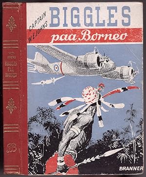 Seller image for Biggles Paa Borneo for sale by HAUNTED BOOKSHOP P.B.F.A.
