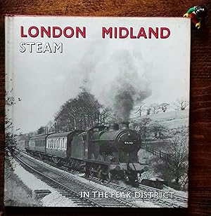 London Midland Steam - In the Peak District (Hardcover) (LMR)