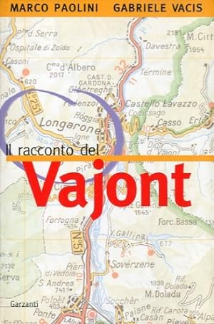 Bild des Verkufers fr Il racconto del Vajont. zum Verkauf von LIBET - Libreria del Riacquisto