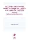 Seller image for Lecciones de Derecho Constitucional de Espaa y de la Unin Europea Volumen III. La Constitucin Econmica for sale by AG Library