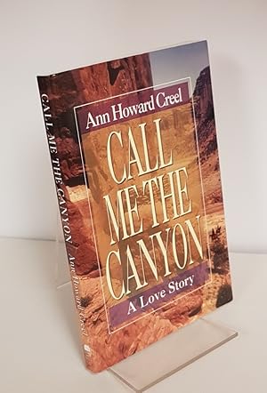 Seller image for Call Me the Canyon - A Love Story for sale by CURIO