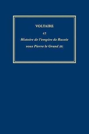 Les oeuvres complètes de Voltaire 47 : Histoire d l'empire de Russie sous Pierre le Grand, Second...