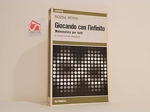 Seller image for Giocando con l'infinito : matematica per tutti for sale by Libreria Spalavera