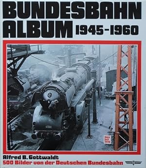 Bundesbahn-Album 1945-1960