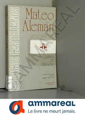 Seller image for Mateo Aleman, Guzman De Alfarache I; Clasicos Castellanos 73 for sale by Ammareal